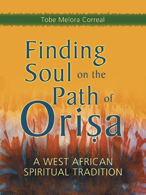 cover image of Finding Soul on the Path of Orisa